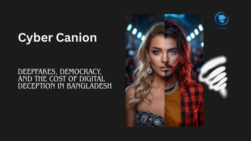 Deepfakes, Democracy, Digital Deception in Bangladesh